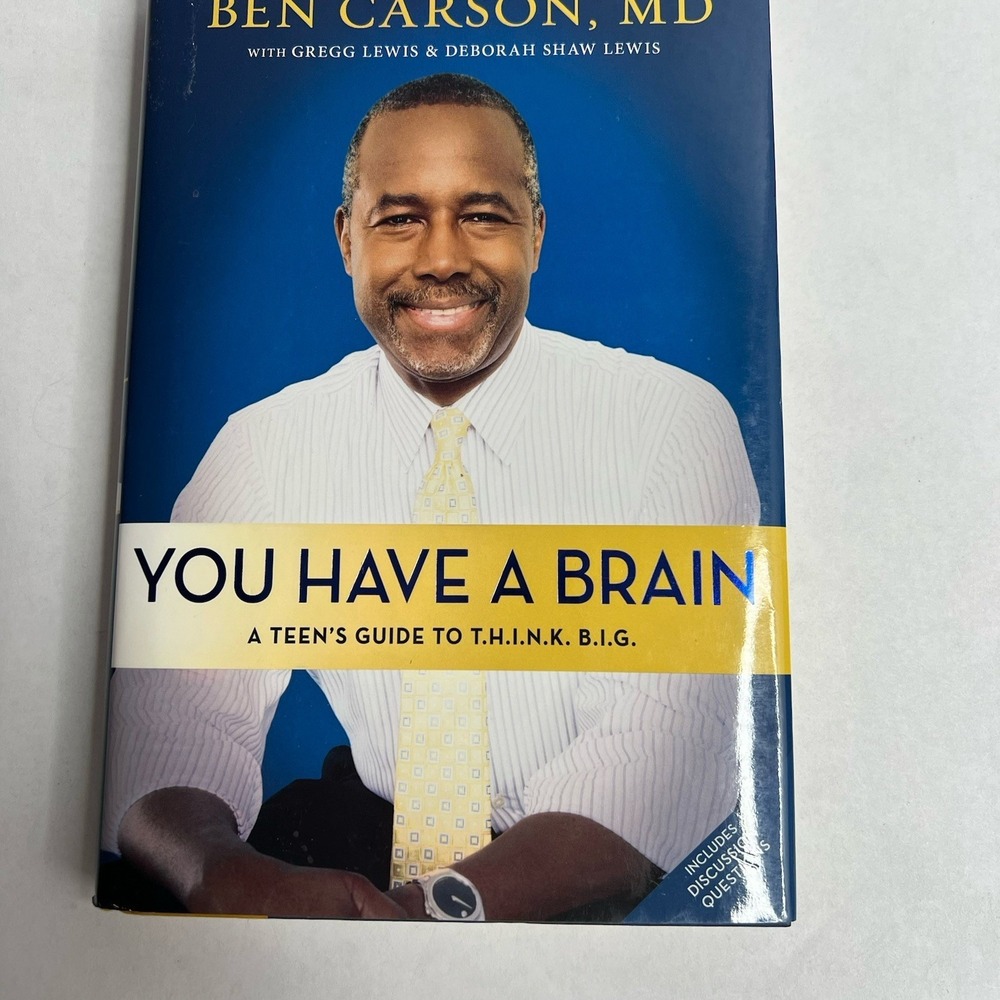 You Have a Brain : A Teen's Guide to Think Big‎ by Ben Carson 2015